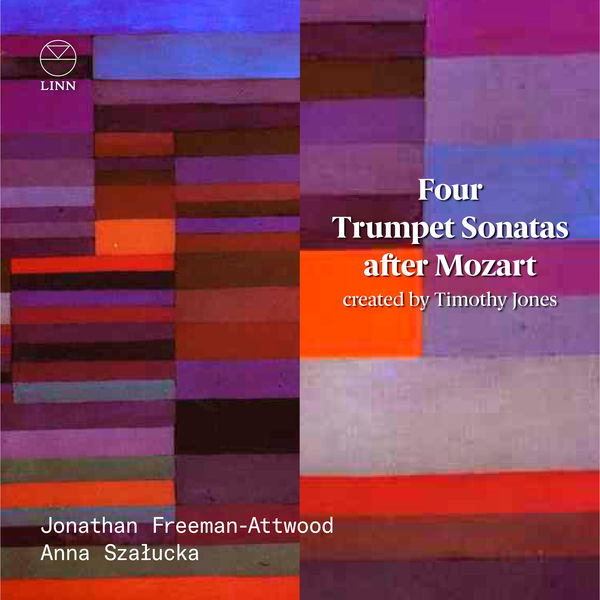 Jonathan Freeman-Attwood, Anna Szałucka – Four Trumpet Sonatas after Mozart (2021) [Official Digital Download 24bit/96kHz]