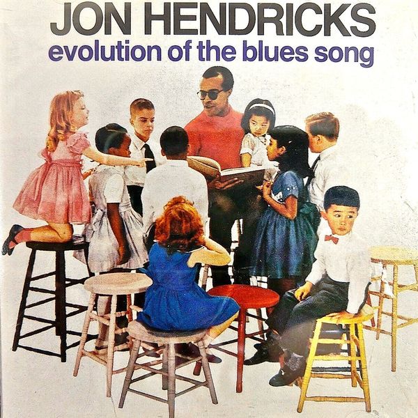 Jon Hendricks – Evolution of the Blues Song (1960/2019) [Official Digital Download 24bit/44,1kHz]