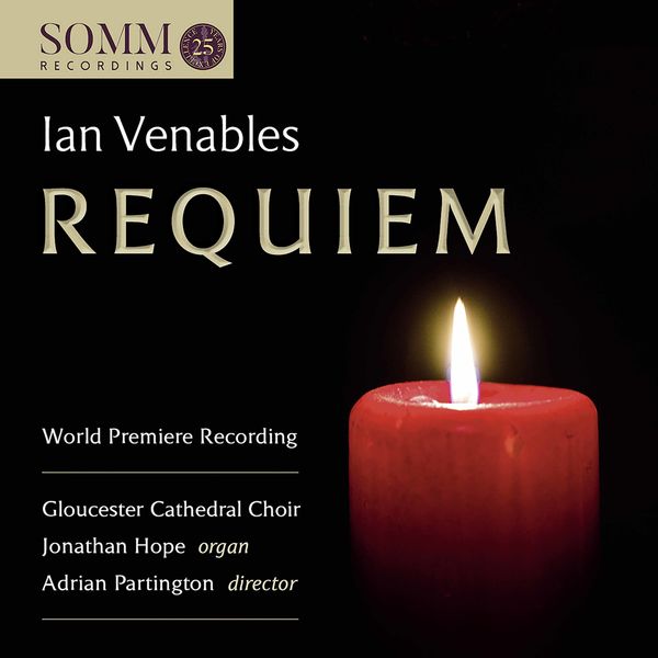 Jonathan Hope, Gloucester Cathedral Choir, Adrian Partington – Ian Venables: Requiem, Op. 48 (2020) [Official Digital Download 24bit/96kHz]