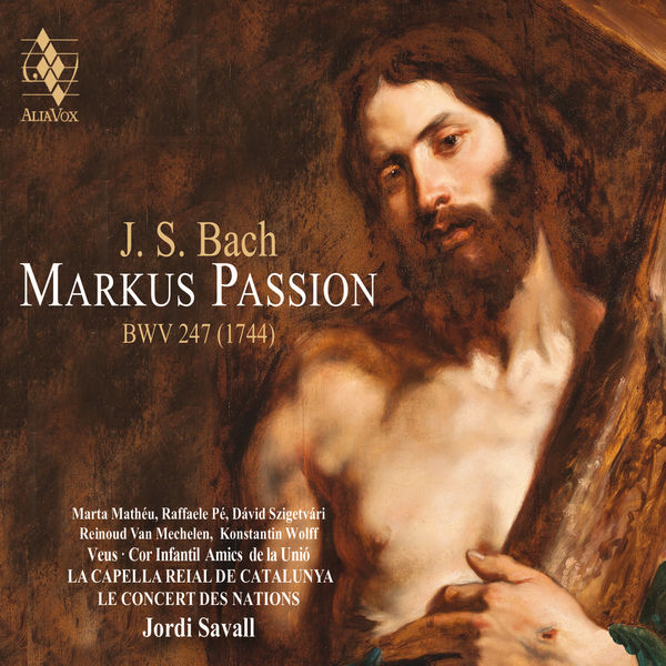 Jordi Savall, La Capella Reial de Catalunya, Le Concert des Nations – Bach: Markus Passion, BWV 247 (2019) [Official Digital Download 24bit/88,2kHz]