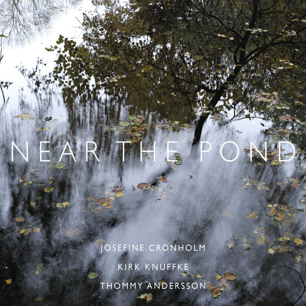 Josefine Cronholm – Near the Pond (2021) [Official Digital Download 24bit/96kHz]