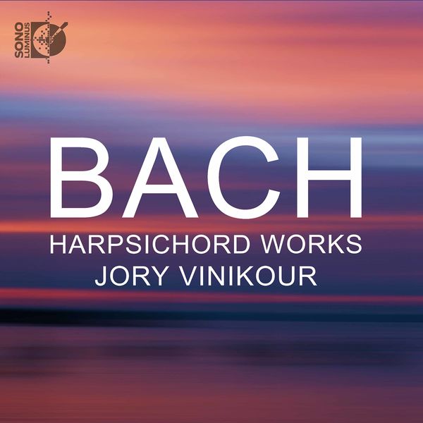 Jory Vinikour – J.S. Bach: Harpsichord Works (2020) [Official Digital Download 24bit/96kHz]