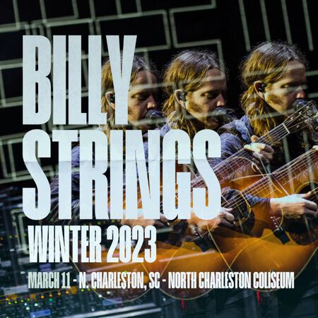 Billy Strings – 2023/03/11 North Charleston, SC (2023) [FLAC 24 bit, 48 kHz]