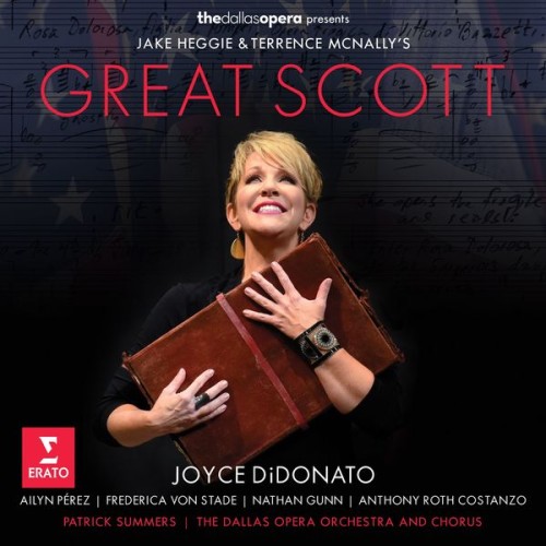 Joyce DiDonato, Dallas Opera Orchestra, Patrick Summers – Heggie: Great Scott (2018) [FLAC 24 bit, 96 kHz]