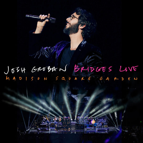 Josh Groban – Bridges Live: Madison Square Garden (2020) [Official Digital Download 24bit/48kHz]