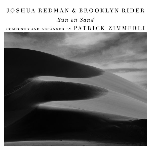 Joshua Redman, Brooklyn Rider – Sun on Sand (with Scott Colley & Satoshi Takeishi) (2019) [Official Digital Download 24bit/88,2kHz]