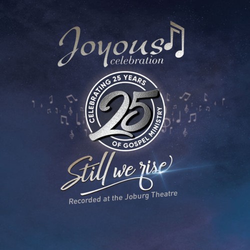 Joyous Celebration – Joyous Celebration 25 – Still We Rise: Live At The Joburg Theatre (2021) [FLAC 24 bit, 48 kHz]