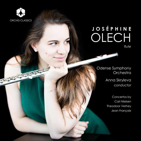 Joséphine Olech, Odense Symphony Orchestra, Anna Skryleva – Nielsen, Verhey & Françaix: Flute Concertos (2021) [Official Digital Download 24bit/88,2kHz]