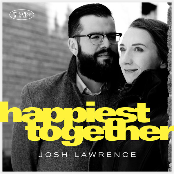 Josh Lawrence – Happiest Together (2019) [Official Digital Download 24bit/88,2kHz]
