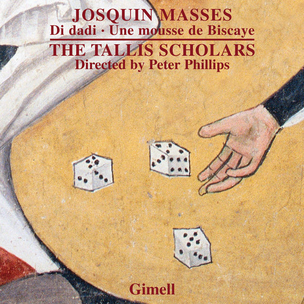The Tallis Scholars, Peter Phillips – Josquin des Prés: Missa Di dadi & Missa Une mousse de Biscaye (2016) [Official Digital Download 24bit/176,4kHz]