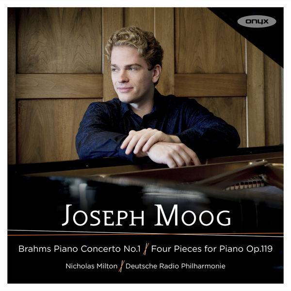 Joseph Moog, Nicholas Milton, Deutsche Radio Philharmonie – Brahms: Piano Concerto No.1 & Four Pieces for Piano Op. 119 (2020) [Official Digital Download 24bit/48kHz]
