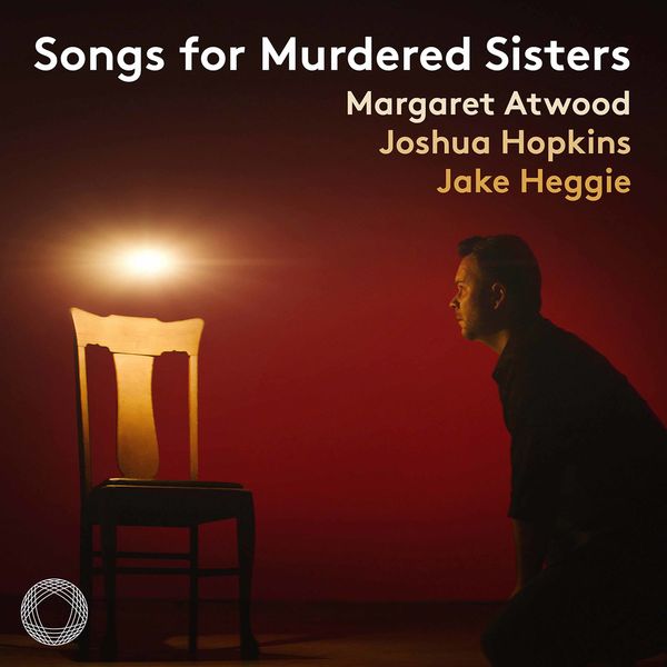 Joshua Hopkins, Jake Heggie – Jake Heggie: Songs for Murdered Sisters (2021) [Official Digital Download 24bit/96kHz]