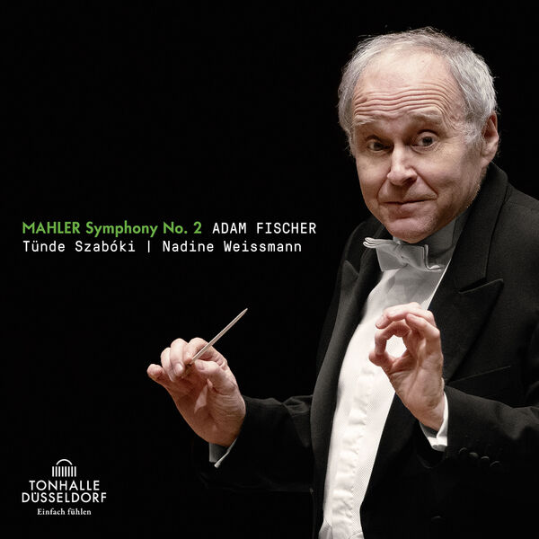 Ádám Fischer – Mahler: Symphony No. 2 in C Minor “Resurrection”  (2021/2023) [Official Digital Download 24bit/44,1kHz]