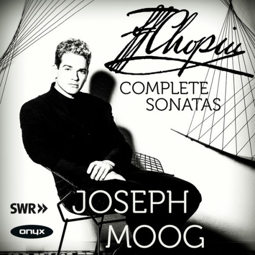 Joseph Moog – Chopin: Complete Sonatas (2016) [FLAC 24 bit, 48 kHz]