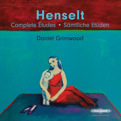 Daniel Grimwood – Henselt: Complete Études and Préambules (2022) [FLAC 24 bit, 96 kHz]