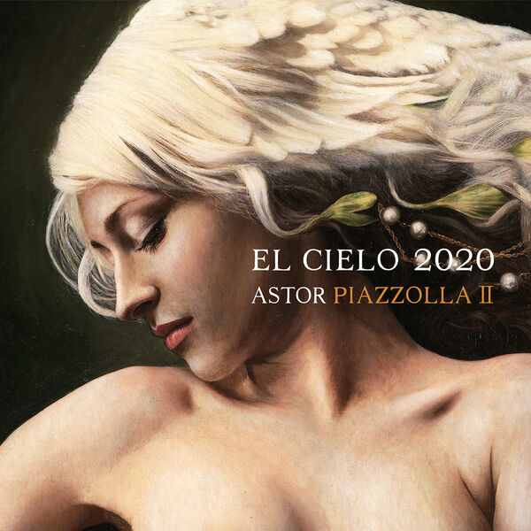 El Cielo 2020 – Astor Piazzolla II (2022) [Official Digital Download 24bit/96kHz]