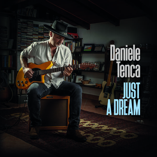 Daniele Tenca - Just a Dream (2023) [FLAC 24bit/44,1kHz] Download