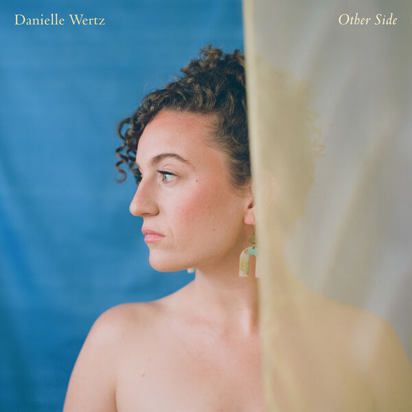Danielle Wertz - Other Side (2023) [FLAC 24bit/96kHz] Download