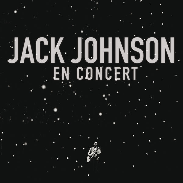 Jack Johnson – En Concert (2009/2014) [Official Digital Download 24bit/96kHz]