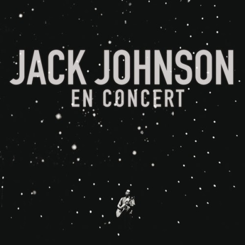 Jack Johnson – En Concert (2009/2014) [FLAC 24 bit, 96 kHz]