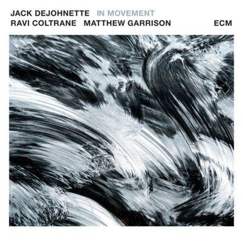 Jack DeJohnette, Ravi Coltrane, Matthew Garrison – In Movement (2016) [FLAC 24 bit, 96 kHz]