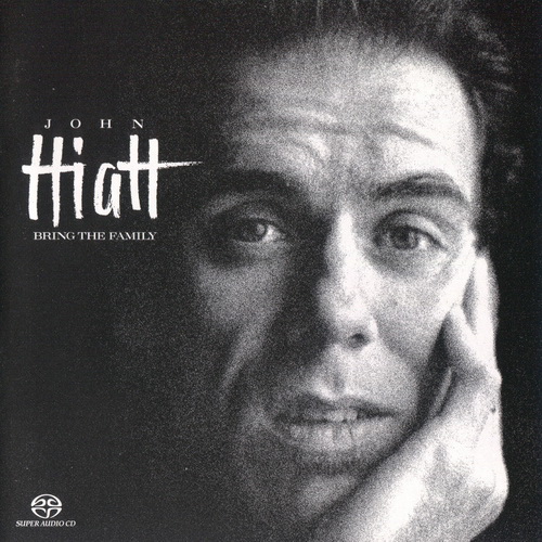 John Hiatt – Bring The Family (1987) [Reissue 2003] MCH SACD ISO + Hi-Res FLAC