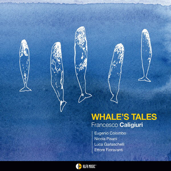 Francesco Caligiuri - Whale's Tales (2023) [FLAC 24bit/48kHz] Download