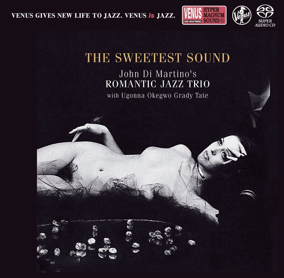 John Di Martino’s Romantic Jazz Trio – The Sweetest Sound (2004) [Japan 2018] SACD ISO + Hi-Res FLAC