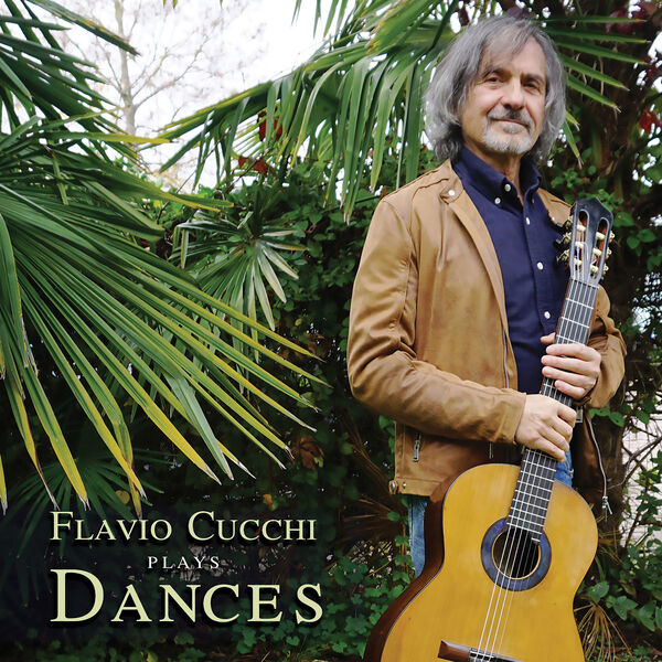 Flavio Cucchi - Flavio Cucchi Plays Dances (2023) [FLAC 24bit/96kHz] Download