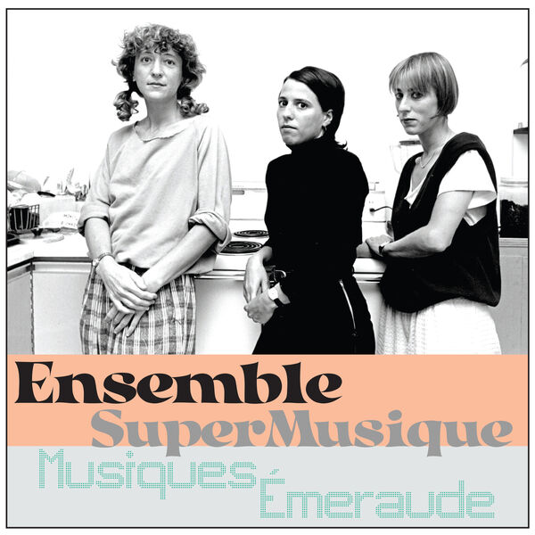 Ensemble SuperMusique – Musiques Émeraude (2023) [Official Digital Download 24bit/48kHz]