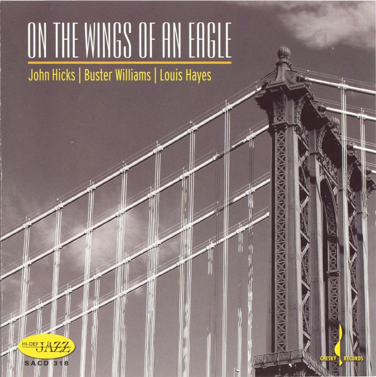 John Hicks, Buster Williams, Louis Hayes – On The Wings Of An Eagle (2006) MCH SACD ISO + Hi-Res FLAC