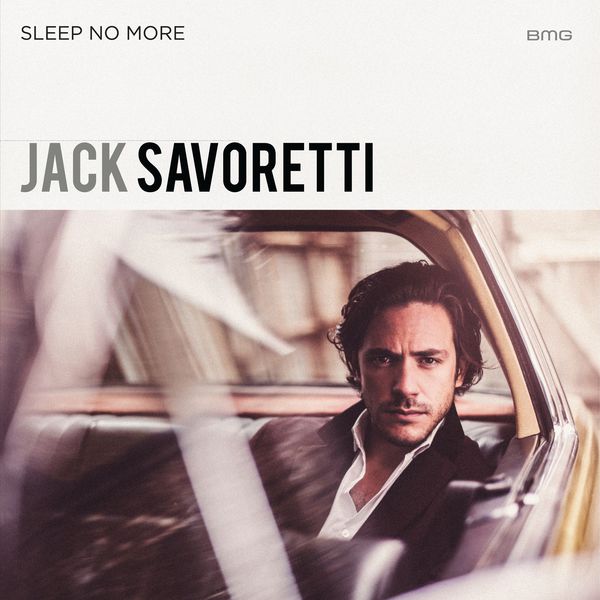 Jack Savoretti – Sleep No More (Special Edition) (2016/2017) [Official Digital Download 24bit/96kHz]