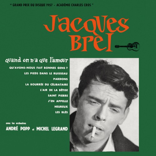 Jacques Brel – Quand on n’a que l’amour (1957/2013) [FLAC 24 bit, 96 kHz]