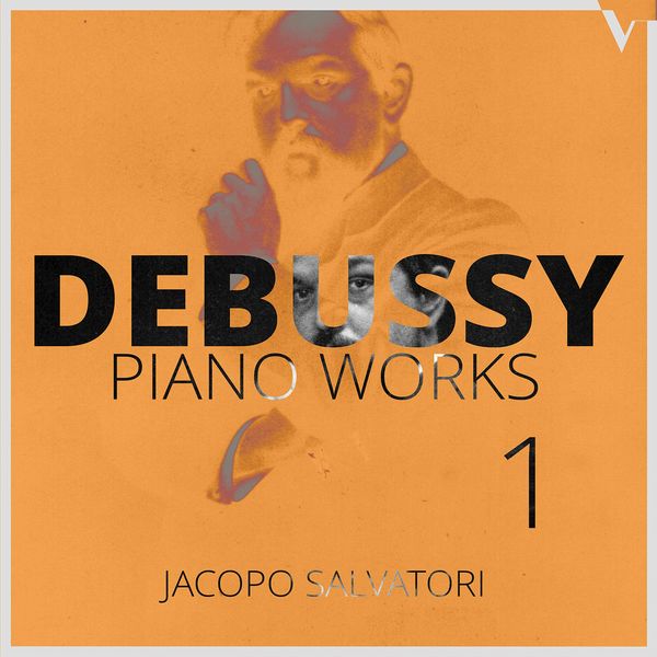 Jacopo Salvatori – Debussy: Piano Works, Vol. 1 (2019) [Official Digital Download 24bit/88,2kHz]