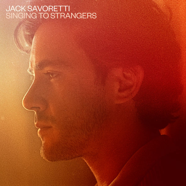 Jack Savoretti – Singing to Strangers (2019) [Official Digital Download 24bit/96kHz]