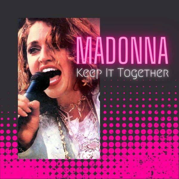 Madonna – Keep It Together (Live) (2023) FLAC