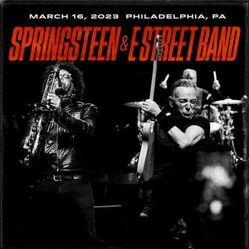 Bruce Springsteen – Bruce Springsteen & The E-Street Band-2023-03-16 Wells Fargo Center, Philadelphia, PA (2023) FLAC