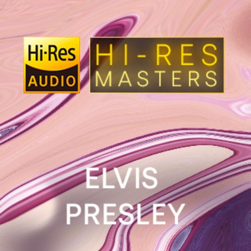 Elvis Presley – Hi-Res Masters (FLAC Songs) (2023) FLAC