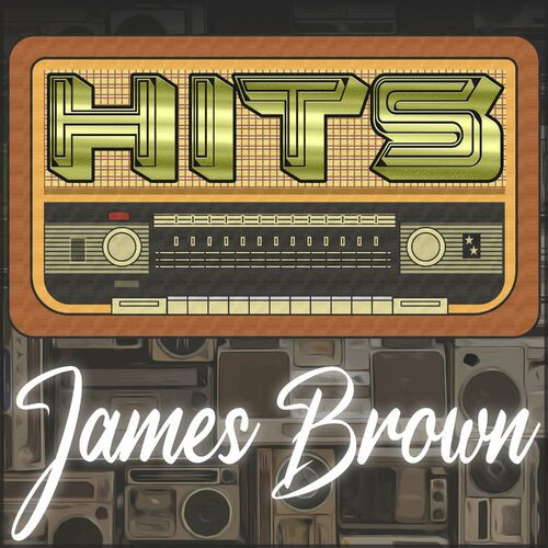 James Brown – Hits of James Brown (2023) MP3 320kbps