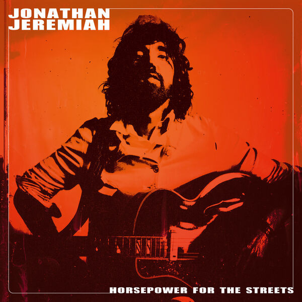 Jonathan Jeremiah – Horsepower For The Streets (Deluxe Version) (2023)  Hi-Res