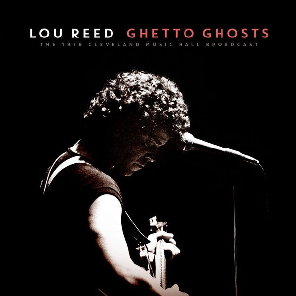 Lou Reed - Ghetto Ghosts  (Live 1972) (2023) FLAC Download