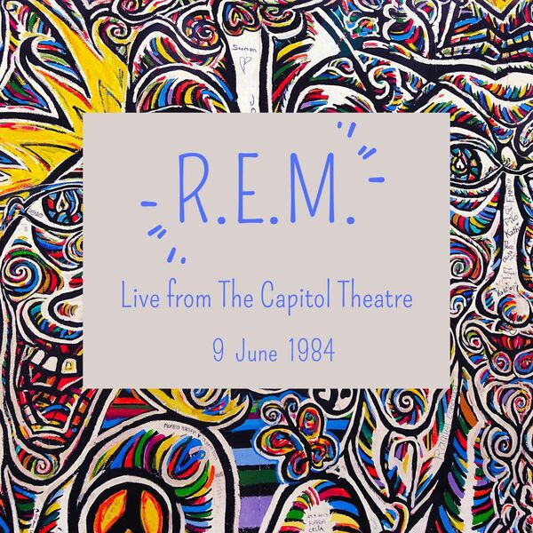 R.E.M. – R.E.M.  Live from The Capitol Theatre, 9 June 1984 (2023) FLAC