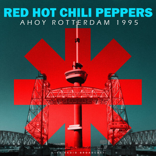 Red Hot Chili Peppers – Ahoy Rotterdam 1995 (live) (2023) FLAC