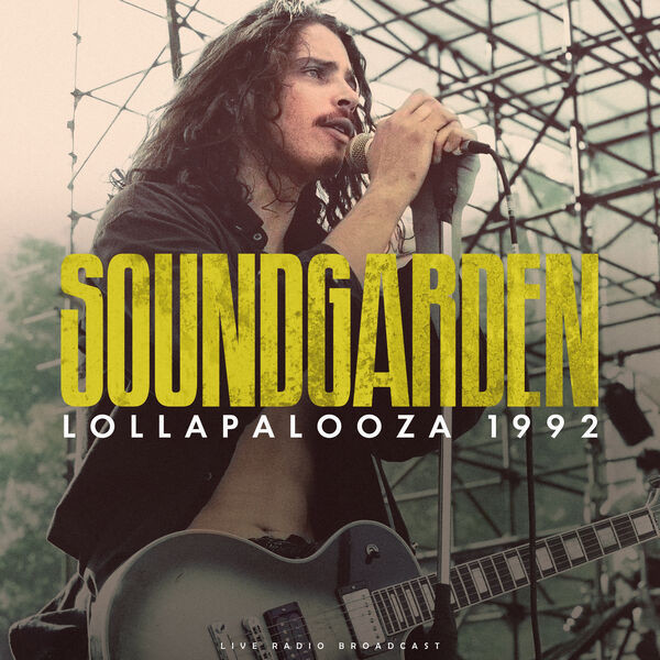 Soundgarden – Lollapalooza 1992 (live) (2023) FLAC