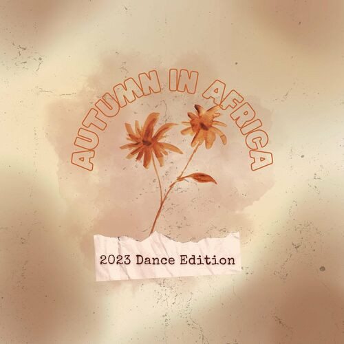 Various Artists – Autumn in Africa  2023 Dance Edition (2023) MP3 320kbps