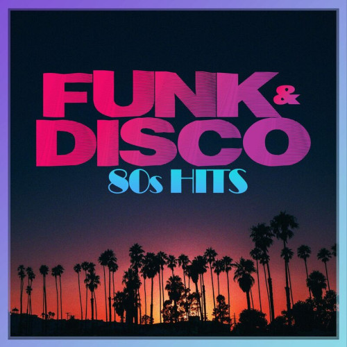 Various Artists – FUNK & DISCO 80s HITS (2023)  MP3 320kbps
