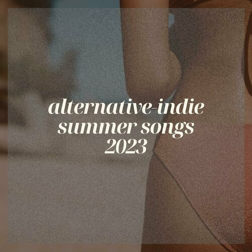 Various Artists - alternative-indie summer songs 2023 (2023) MP3 320kbps Download
