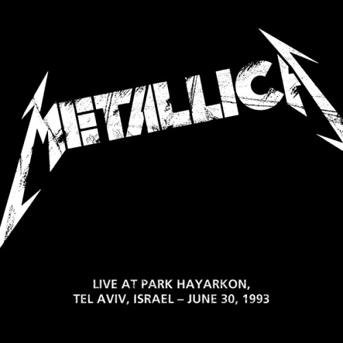 Metallica – 1993-06-30-Park Hayarkon, Tel Aviv, Israel (2023) 24bit FLAC
