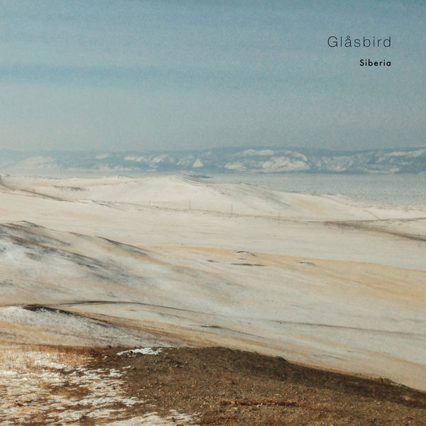 Glåsbird – Siberia (2021) [Official Digital Download 24bit/44,1kHz]