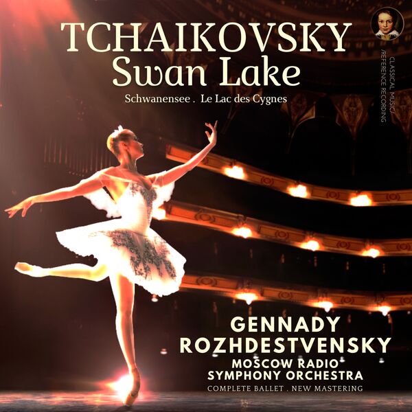 Gennady Rozhdestvensky - Tchaikovsky: Swan Lake, Op. 20, TH. 12 by Gennady Rozhdestvensky (2023) [FLAC 24bit/96kHz]